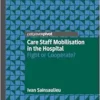 Care Staff Mobilisation in the Hospital: Fight or Cooperate? (EPUB)