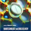 Nanotechnology and Drug Delivery: Principles and Applications (PDF)