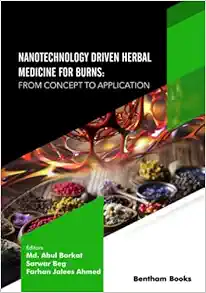 Nanotechnology Driven Herbal Medicine for Burns: From Concept to Application (EPUB) Nanotechnology Driven Herbal Medicine for Burns: From Concept to Application (EPUB)