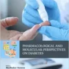 Pharmacological and Molecular Perspectives on Diabetes (EPUB) Pharmacological and Molecular Perspectives on Diabetes (EPUB)