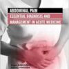 Abdominal Pain: Essential Diagnosis and Management in Acute Medicine (PDF)