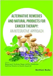 Alternative Remedies and Natural Products for Cancer Therapy: An Integrative Approach (EPUB) Alternative Remedies and Natural Products for Cancer Therapy: An Integrative Approach (EPUB)