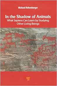 In the Shadow of Animals: What Sapiens Can Learn by Studying Other Living Beings (EPUB)