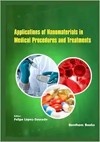 Applications of Nanomaterials in Medical Procedures and Treatments (Frontiers in Nanomedicine) (EPUB) Applications of Nanomaterials in Medical Procedures and Treatments (Frontiers in Nanomedicine) (EPUB)