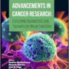 Advancements in Cancer Research: Exploring Diagnostics and Therapeutic Breakthroughs (EPUB) Advancements in Cancer Research: Exploring Diagnostics and Therapeutic Breakthroughs (EPUB)