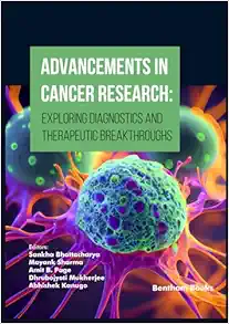 Advancements in Cancer Research: Exploring Diagnostics and Therapeutic Breakthroughs (EPUB) Advancements in Cancer Research: Exploring Diagnostics and Therapeutic Breakthroughs (EPUB)