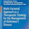 Multi-Factorial Approach as a Therapeutic Strategy for the Management of Alzheimer’s Disease (PDF)