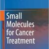 Small Molecules for Cancer Treatment (EPUB)