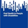 Oral Health in People with Disabilities (SpringerBriefs in Modern Perspectives on Disability Research) (PDF )