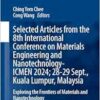 Selected Articles from the 8th International Conference on Materials Engineering and Nanotechnology, ICMEN 2024, 28-29 September, Kuala Lumpur, … (Springer Proceedings in Physics, 421) (PDF)