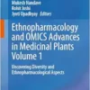 Ethnopharmacology and OMICS Advances in Medicinal Plants Volume 1: Uncovering Diversity and Ethnopharmacological Aspects (PDF) Ethnopharmacology and OMICS Advances in Medicinal Plants Volume 1: Uncovering Diversity and Ethnopharmacological Aspects (PDF)