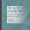 The Social Life of Health Data: Health Records and Knowledge Production in Ghana (PDF) The Social Life of Health Data: Health Records and Knowledge Production in Ghana (PDF)