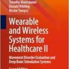 Wearable and Wireless Systems for Healthcare II: Movement Disorder Evaluation and Deep Brain Stimulation Systems (Smart Sensors, Measurement and Instrumentation, 49), 2nd Edition (PDF)