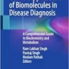 Clinical Applications of Biomolecules in Disease Diagnosis: A Comprehensive Guide to Biochemistry and Metabolism (EPUB)