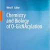 Chemistry and Biology of O-GlcNAcylation (PDF)