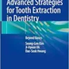 Advanced Strategies for Tooth Extraction in Dentistry: Beyond Basics (EPUB)