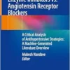 Angiotensin-converting Enzyme Inhibitors vs. Angiotensin Receptor Blockers: A Critical Analysis of Antihypertensive Strategies: A Machine-Generated Literature Overview (EPUB)