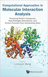 Computational Approaches In Molecular Interaction Analysis: Predicting Protein Complexes, Host-pathogen Interactions, And Protein Function From Interactome Data (PDF)