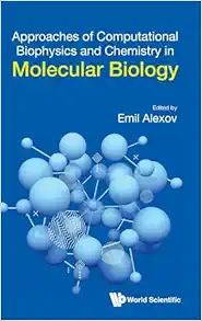 Approaches Of Computational Biophysics And Chemistry In Molecular Biology (PDF)