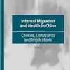Internal Migration and Health in China: Choices, Constraints and Implications (EPUB)