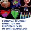 Essential Revision notes for the European Exam in Core Cardiology, 2nd Edition (PDF) Essential Revision notes for the European Exam in Core Cardiology, 2nd Edition (PDF)