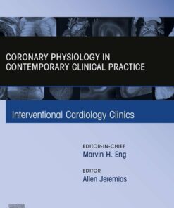 Intracoronary physiology and its use in interventional cardiology, An Issue of Interventional Cardiology Clinics (True PDF)