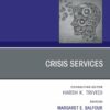 Crisis Services, An Issue of Psychiatric Clinics of North America (True PDF )