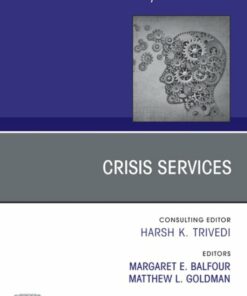 Crisis Services, An Issue of Psychiatric Clinics of North America (True PDF )