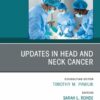 Updates in Head and Neck Cancer, An Issue of Surgical Oncology Clinics of North America (True PDF)