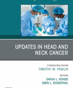 Updates in Head and Neck Cancer, An Issue of Surgical Oncology Clinics of North America (True PDF)