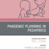 Pandemic Planning in Pediatrics, An Issue of Pediatric Clinics of North America (True PDF)