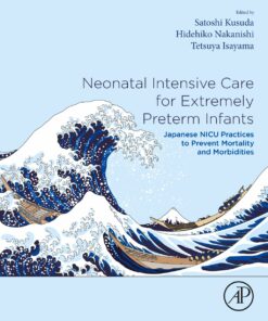 Neonatal Intensive Care for Extremely Preterm Infants: Japanese NICU Practices to Prevent Mortality and Morbidities (True PDF)