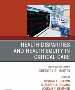 Disparities and Equity in Critical Care Medicine, An Issue of Critical Care Clinics (True PDF)