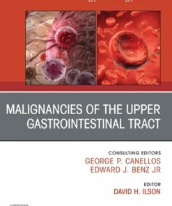 Malignancies of the Upper Gastrointestinal Tract, An Issue of Hematology/Oncology Clinics of North America (True PDF )