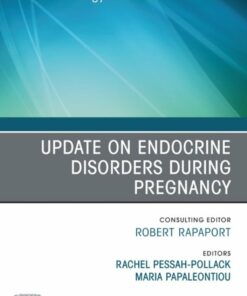Update on Endocrine Disorders During Pregnancy, An Issue of Endocrinology and Metabolism Clinics of North America (True PDF)