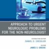 Approach to Urgent Neurologic Problems for the Non-neurologist, An Issue of Medical Clinics of North America (True PDF )