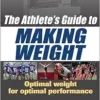 The Athlete’s Guide to Making Weight (PDF)