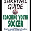 Survival Guide for Coaching Youth Soccer (PDF)