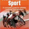 Wheelchair Sport: A complete guide for athletes, coaches, and teachers (PDF)
