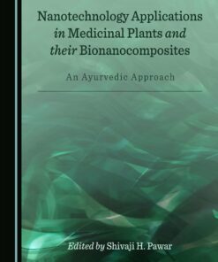 Nanotechnology Applications in Medicinal Plants and their Bionanocomposites: An Ayurvedic Approach (PDF)