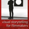 Visual Storytelling for
Filmmakers (EPUB)