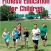 Fitness Education for Children: A Team Approach, 2nd Edition (PDF) Fitness Education for Children: A Team Approach, 2nd Edition (PDF)