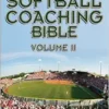 The Softball Coaching Bible, Volume II (The Coaching Bible) (PDF)