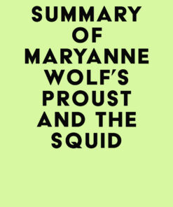 Summary of Maryanne Wolf’s Proust and the Squid (EPUB)