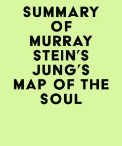 Summary of Murray Stein’s Jung’s Map of the Soul (EPUB)