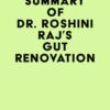 Summary of Dr. Roshini Raj’s Gut Renovation (EPUB)
