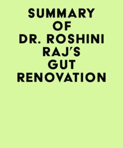 Summary of Dr. Roshini Raj’s Gut Renovation (EPUB)