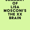 Summary of Lisa Mosconi’s The XX Brain (EPUB)