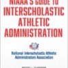 NIAAA’s Guide to Interscholastic Athletic Administration, 2nd Edition (EPUB) NIAAA’s Guide to Interscholastic Athletic Administration, 2nd Edition (EPUB)