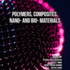 Polymers, Composites, Nano- and Bio- Materials (PDF)